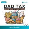 Food Items Dad Tax Making Sure It Not Poison Png Instant Download