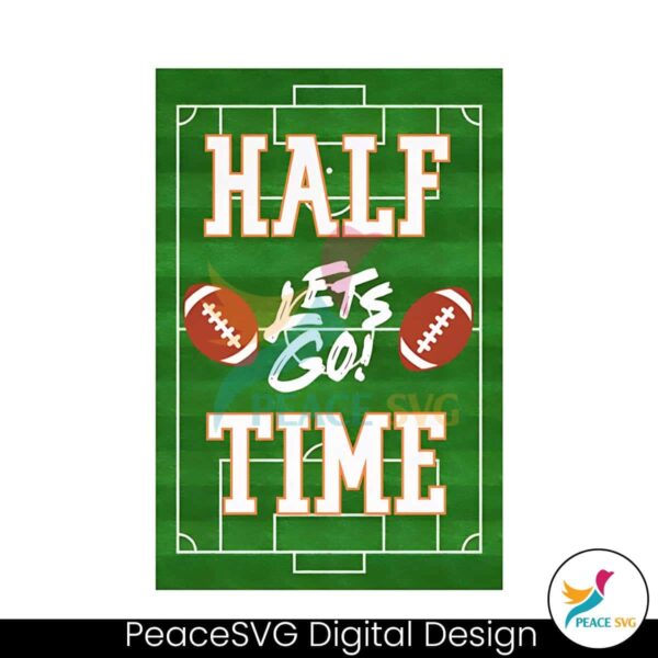 Football Let Go Half Time Super Bowl Png Instant Download