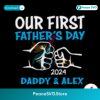 Free Custom Our First Fathers Day 2024 Svg Layered File