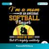 Free Im A Mom Of An Awesome Softball Player Svg For Silhouette