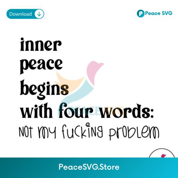 Free Inner Peace Begins With Four Words Svg Vector File