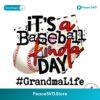 Free It A Baseball Kinda Day Grandma Life Png For Sublimation