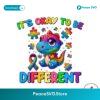 Free It Okay To Be Different Dinosaur Cartoon Png For Sublimation