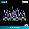 Free Mama The Motherhood Tour Png For Sublimation