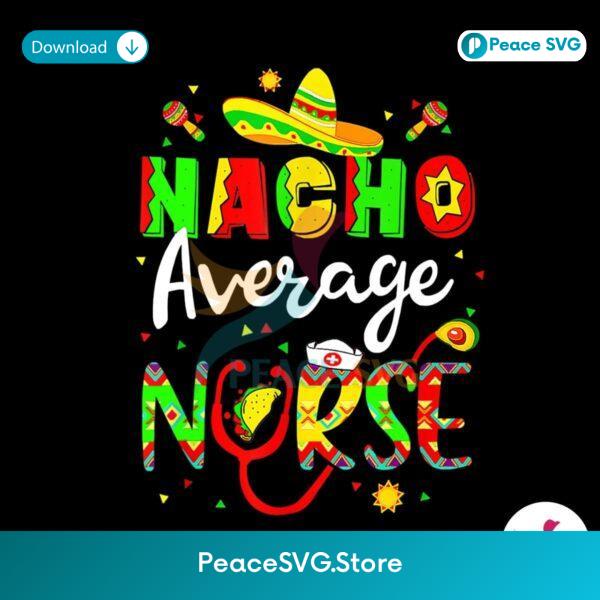 Free Nacho Everage Nurse Mexican Party Png For Sublimation