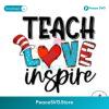 Free Teach Love Inspire Dr Seuss Hat Svg Cricut Ready File