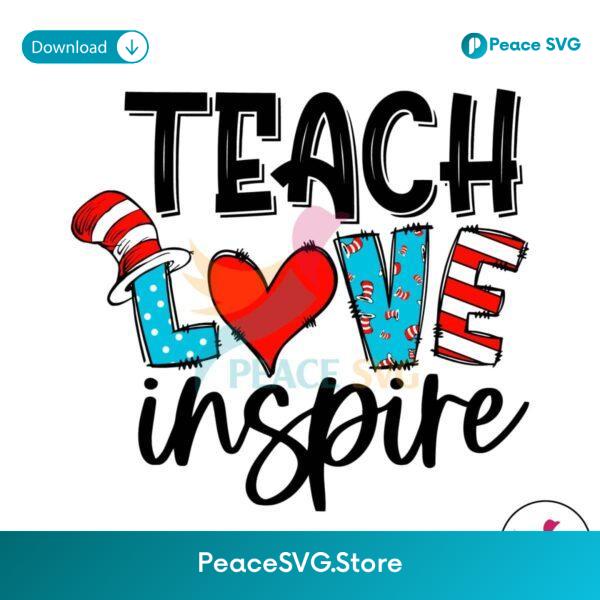 Free Teach Love Inspire Dr Seuss Hat Svg Cricut Ready File