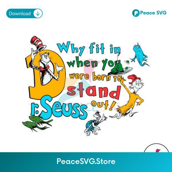 Free You Were Born To Stand Out Funny Dr Seuss Svg For Vinyl Cutting