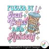 Fueled By Iced Coffee And Anxiety Svg Cut File