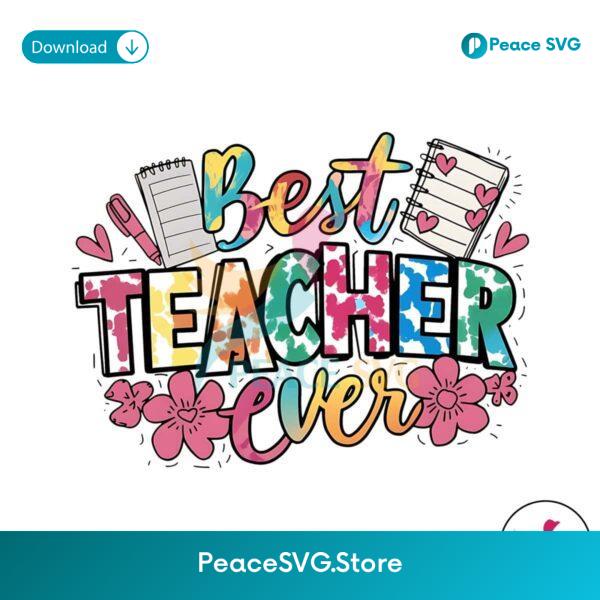 Funny Best Teacher Ever Floral Png For Sublimation