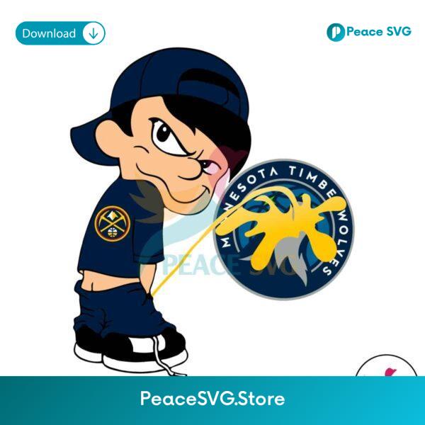 Funny Boy Denver Nuggets Piss On Timberwolves Svg Instant Download