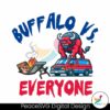 Funny Buffalo Vs Everyone Football Png For Sublimation