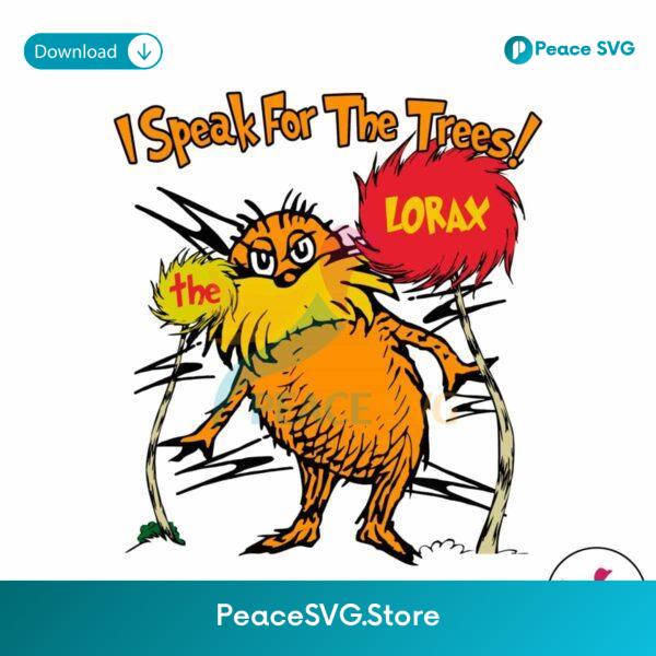 Funny Dr Seuss I Speak For The Trees The Lorax Svg Files For Cricut