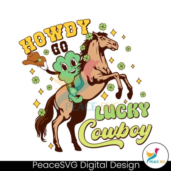 Funny Howdy Go Lucky Cowboy Svg Vector File