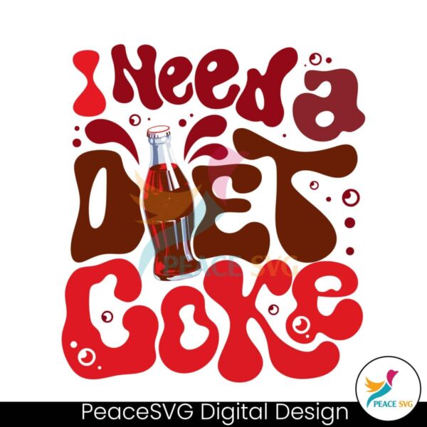 Funny I Need A Diet Coke Png For Printing