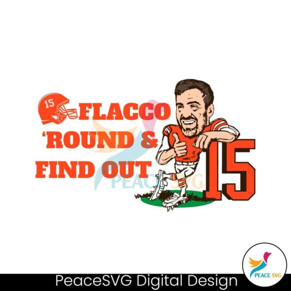 Funny Joe Flacco Round And Find Out Svg Clipart