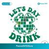 Funny Let Day Drink Lucky Shamrock Svg Printable Design
