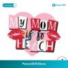 Funny My Mom Is So Fetch Mothers Day Svg For Silhouette