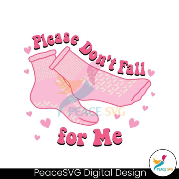 Funny Nurse Valentines Please Don T Fall For Me Svg Clipart