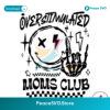 Funny Overstimulated Moms Club Smiley Face Svg Cricut Ready File
