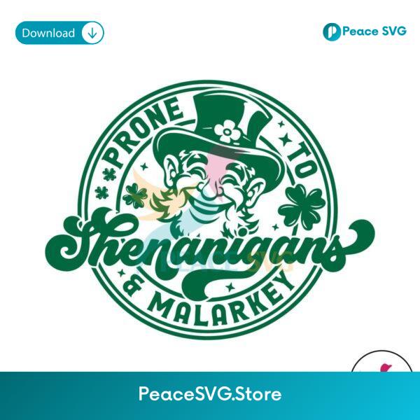 Funny Patricks Prone To Shenanigans And Malarkey Svg Cricut Ready File