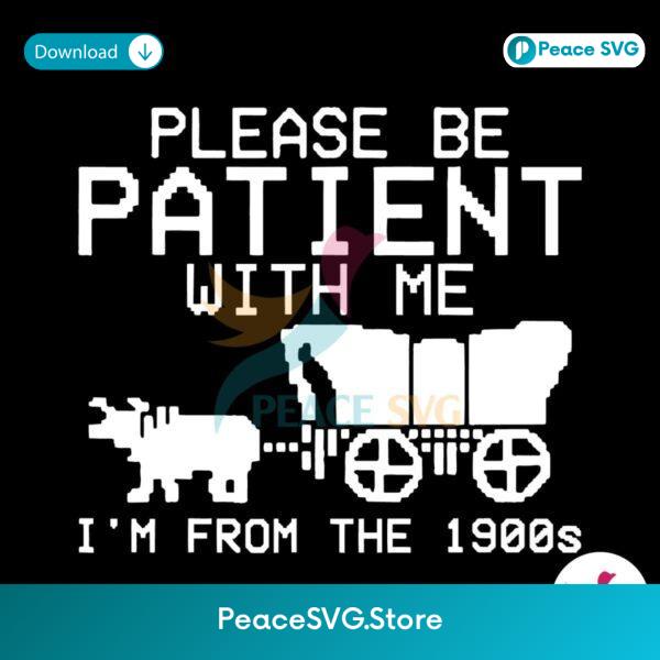 Funny Please Be Patient With Me Svg Files For Cricut
