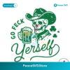 Funny Skeleton Drinking Go Feck Yerself St Patricks Day Svg Cricut Ready File