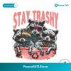 Funny Stay Trashy Raccoon Squad Svg Clipart