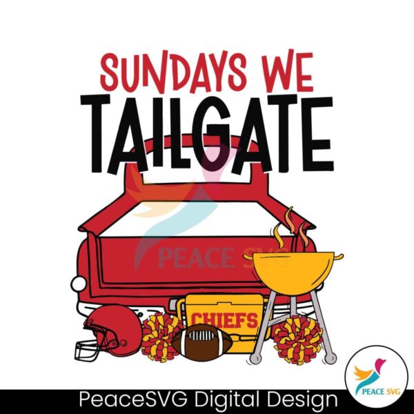 Funny Sundays We Tailgate Chiefs Svg Digital Download