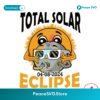Funny Total Solar Eclipse Astronomy Sun And Moon Svg Cut File