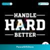 Funnyhandle Hard Better Quote Svg Files For Cricut