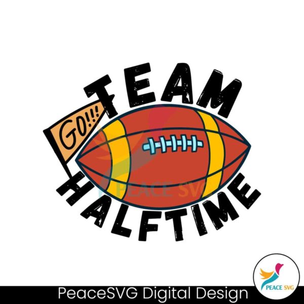 Go Football Team Halftime Svg Instant Download