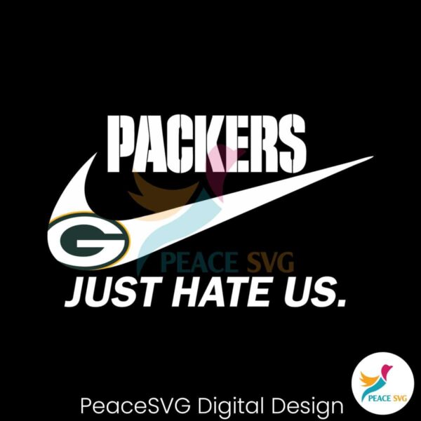 Green Bay Packers Just Hate Us Svg For Silhouette