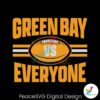 Green Bay Vs Everyone Football Svg For Vinyl Cutting