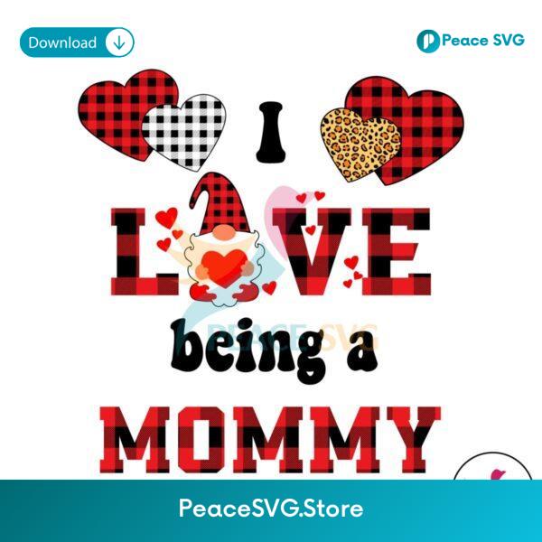 Grome I Love Being A Mommy Svg Cricut Ready File