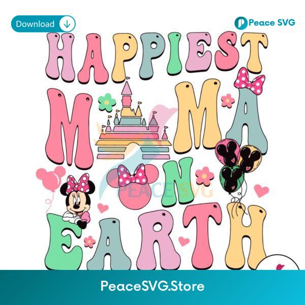Happiest Mama On Earth Disney Mom Svg Printable Design