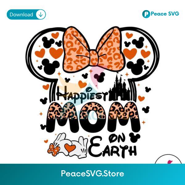 Happiest Mom On Earth Leopard Minnie Mom Svg Printable Design