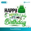 Happy St Patricks Day It My Birthday Svg For Vinyl Cutting