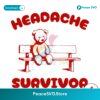 Headache Survivor Funny Bear Svg Cut File