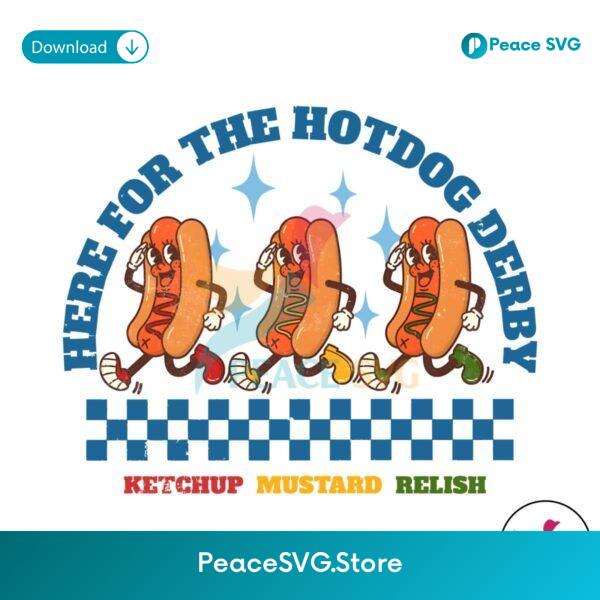 Here For The Hotdog Derby Ketchup Mustard Png Instant Download