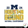 Houston Bound National Championship 2024 Svg Files For Cricut