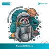 Houston I Have So Many Problems Raccoon In Space Png Digital Download