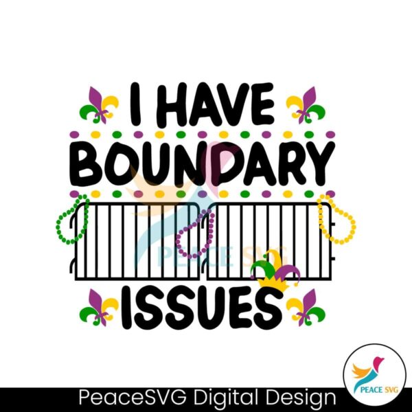 I Have Boundary Issues Mardi Gras Svg Printable Design