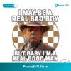 I May Be A Bad Boy But Baby Im Real Good Man Png For Printing