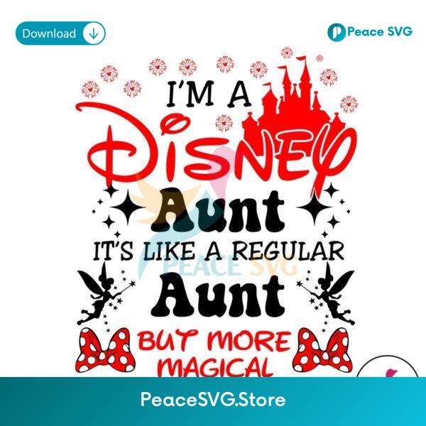 Im A Disney Aunt It Like A Regular Aunt Svg Cricut Ready File