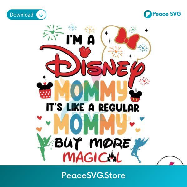 Im A Disney Mommy It Like A Regular Mommy Svg Vector File