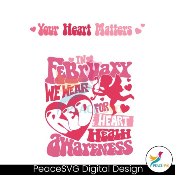 In February We Wear Red For Heart Helth Awareness Svg Layered File