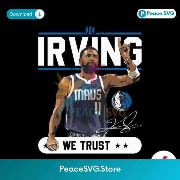 In Irving We Trust Dallas Mavericks Player Svg Files For Cricut