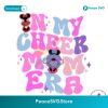 In My Cheer Mom Era Disney Mouse Svg Digital Download