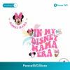 In My Disney Mama Era Minnie Daisy Svg Printable Design
